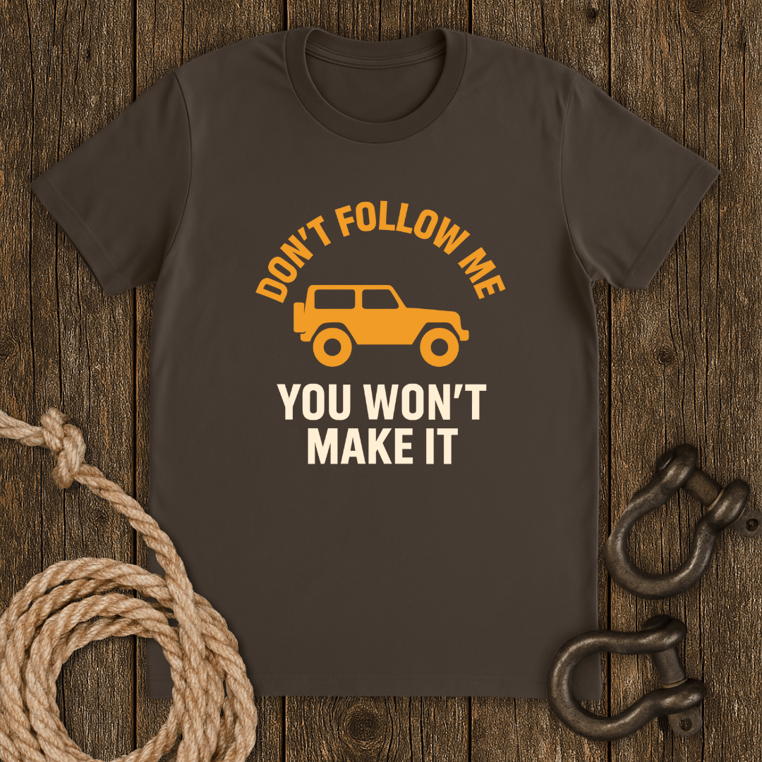 Don`t Follow T-Shirt