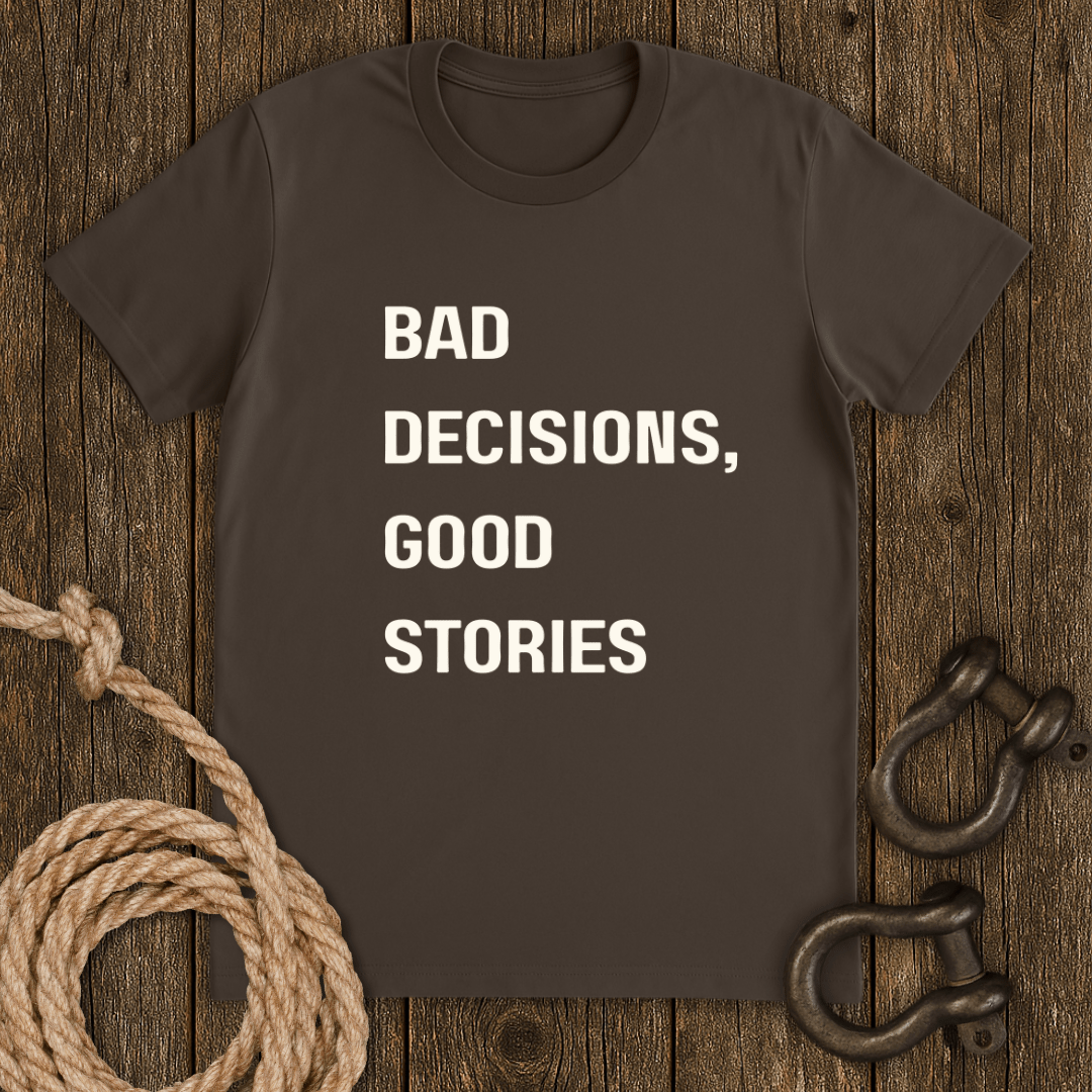 Decisions T-Shirt