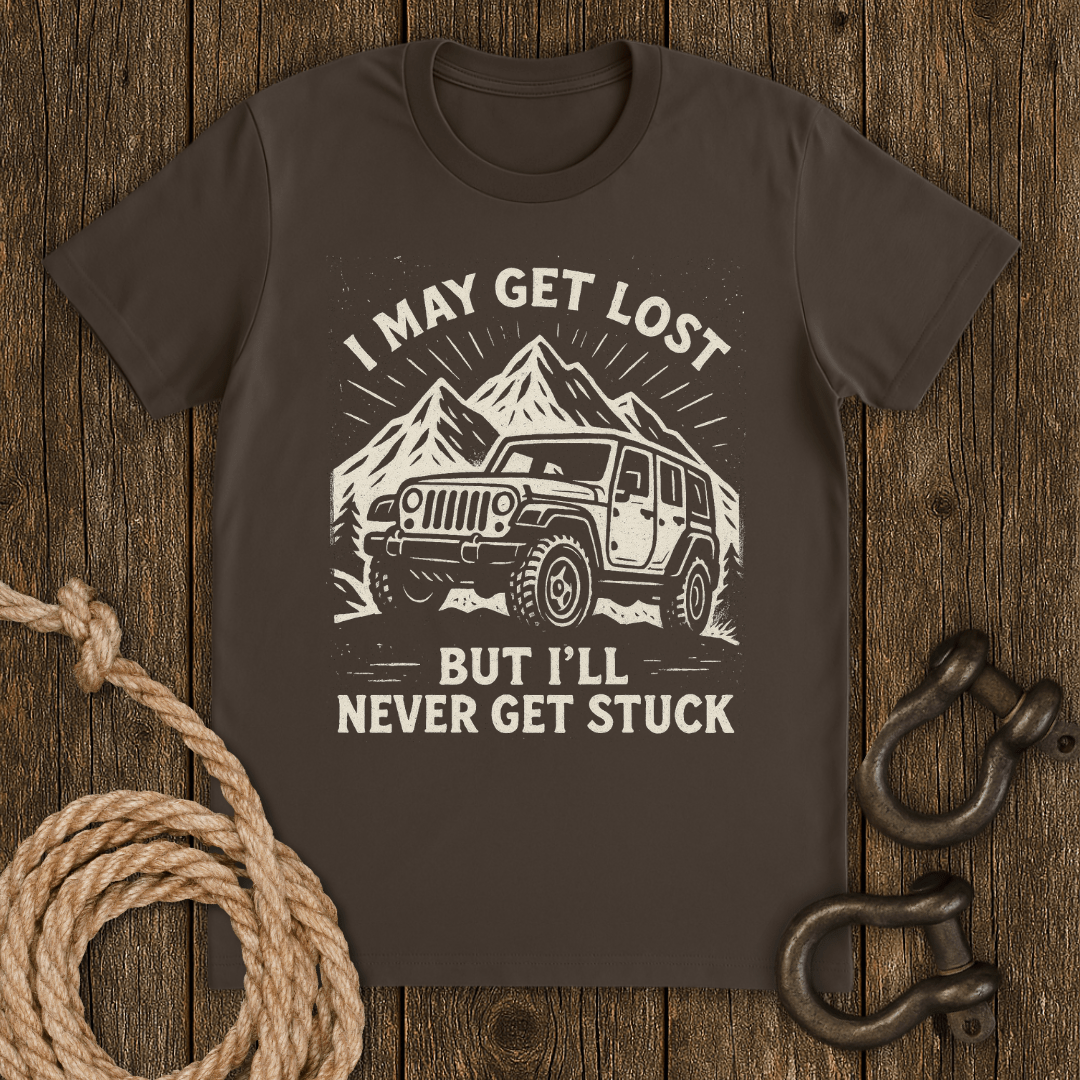 Lost not Stuck T-Shirt