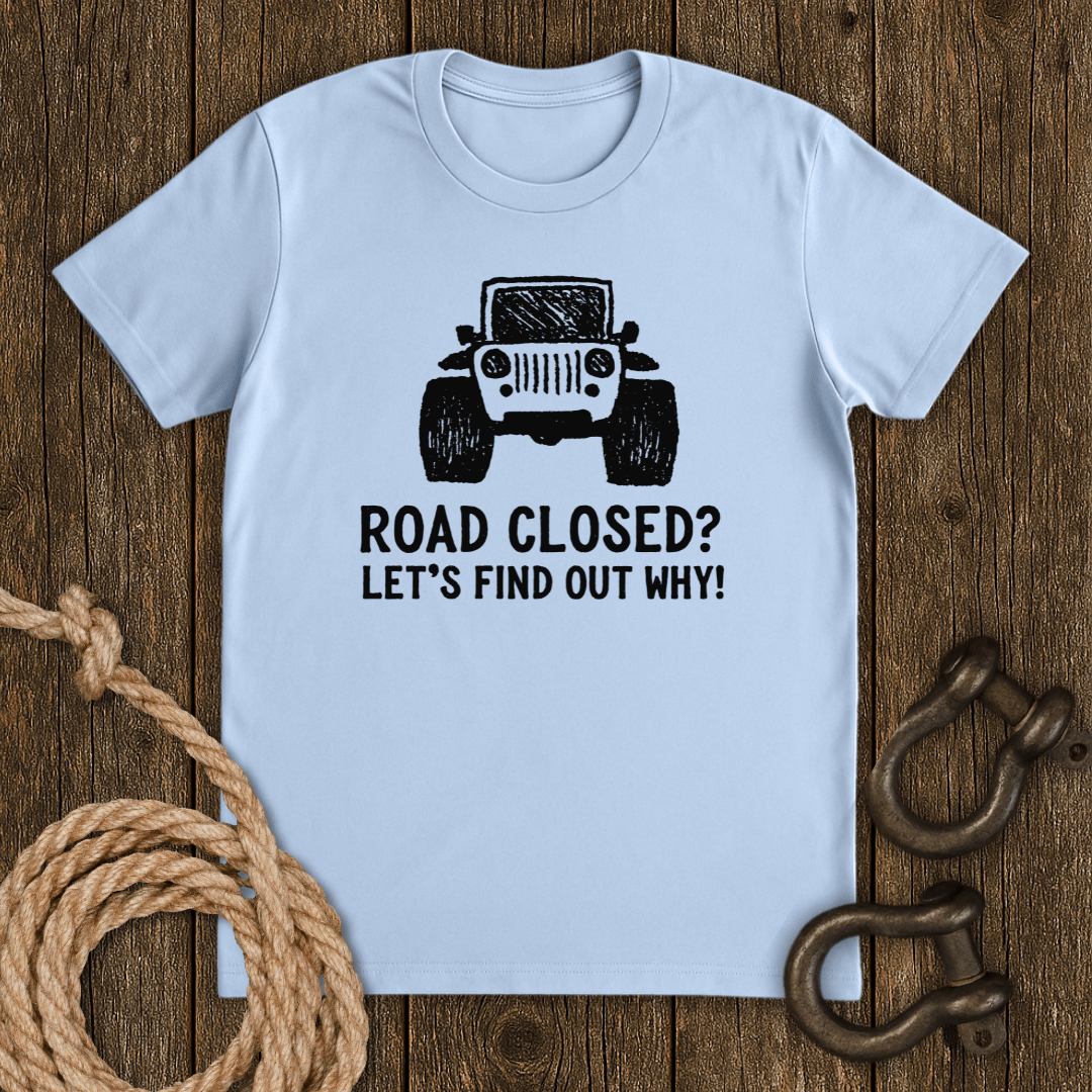 Road Closed T-Shirt