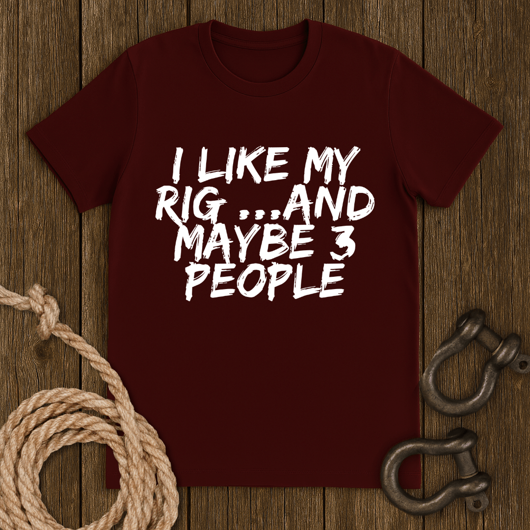 I like my Rig T-Shirt