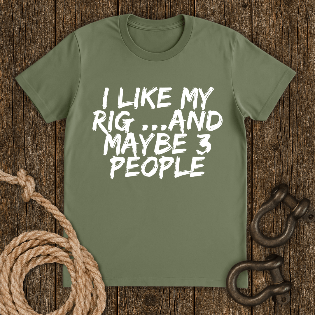 I like my Rig T-Shirt