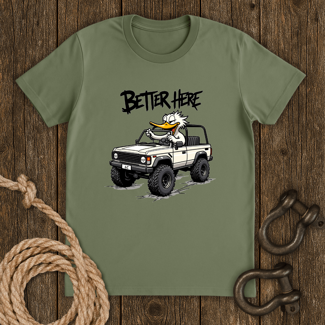 Better Here T-Shirt
