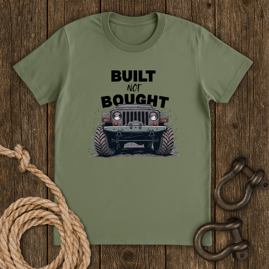 Built not Bought T-Shirt