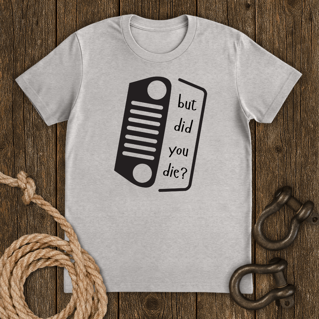 Did You? T-Shirt