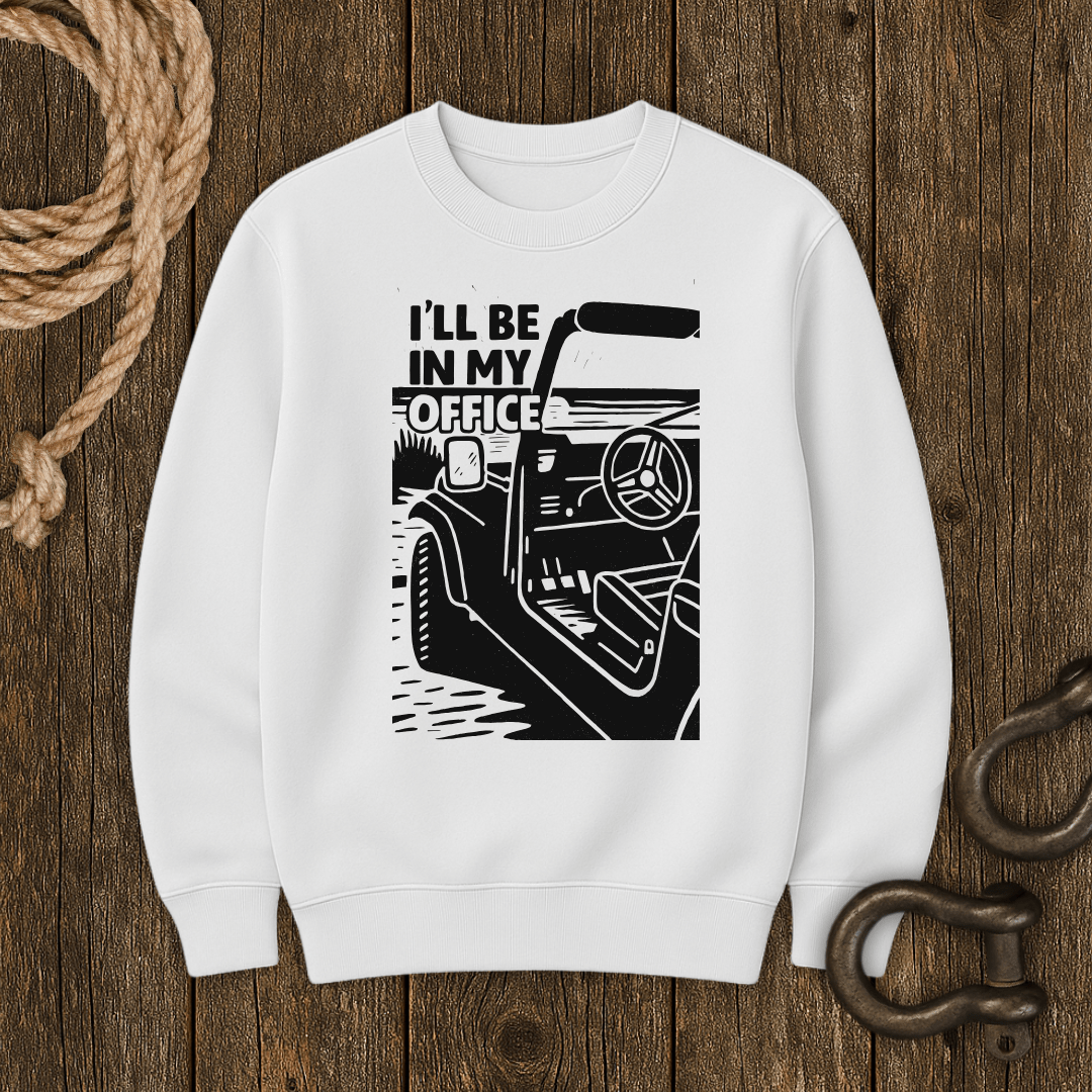 My Office Sweatshirt