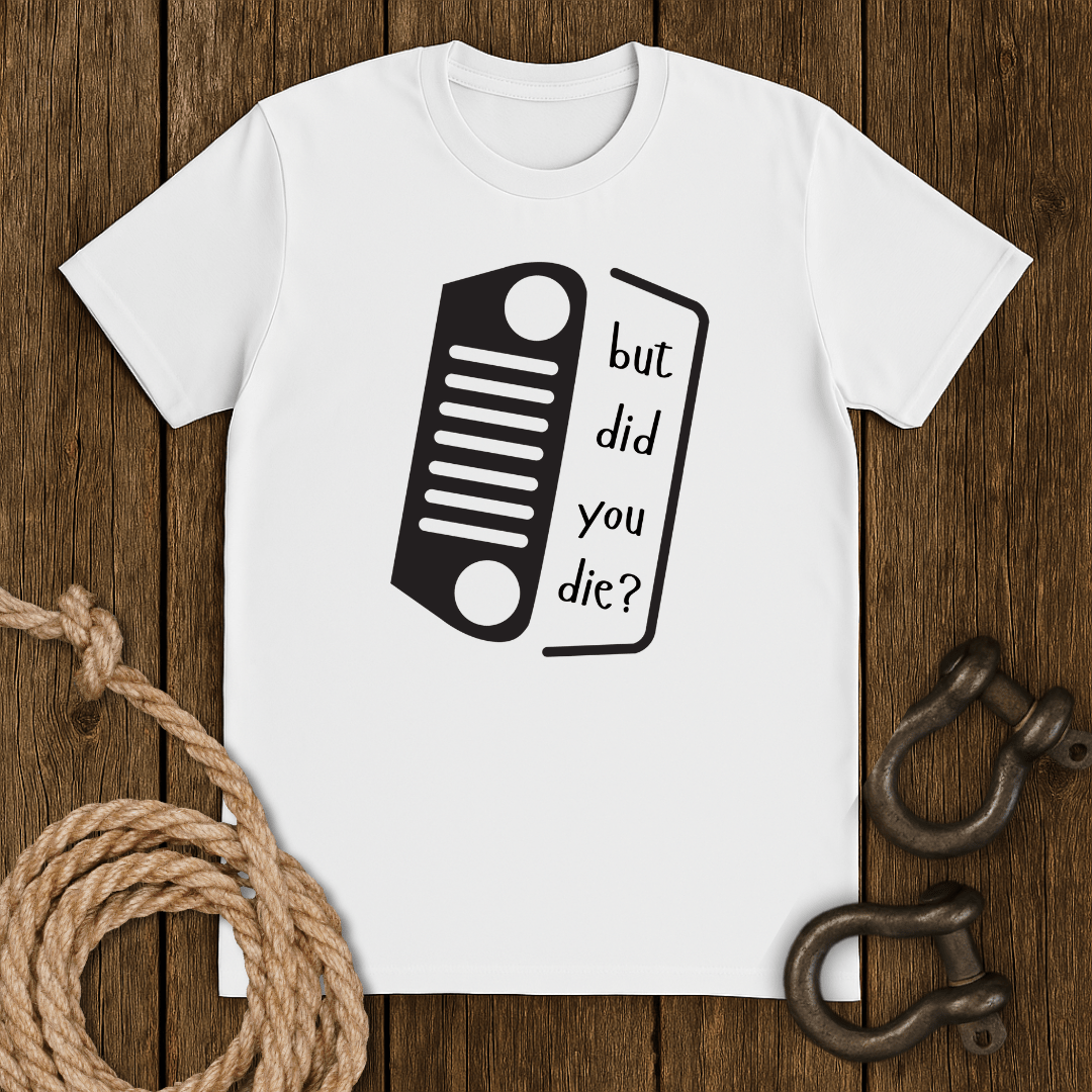 Did You? T-Shirt