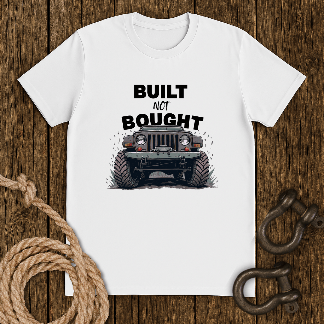 Built not Bought T-Shirt