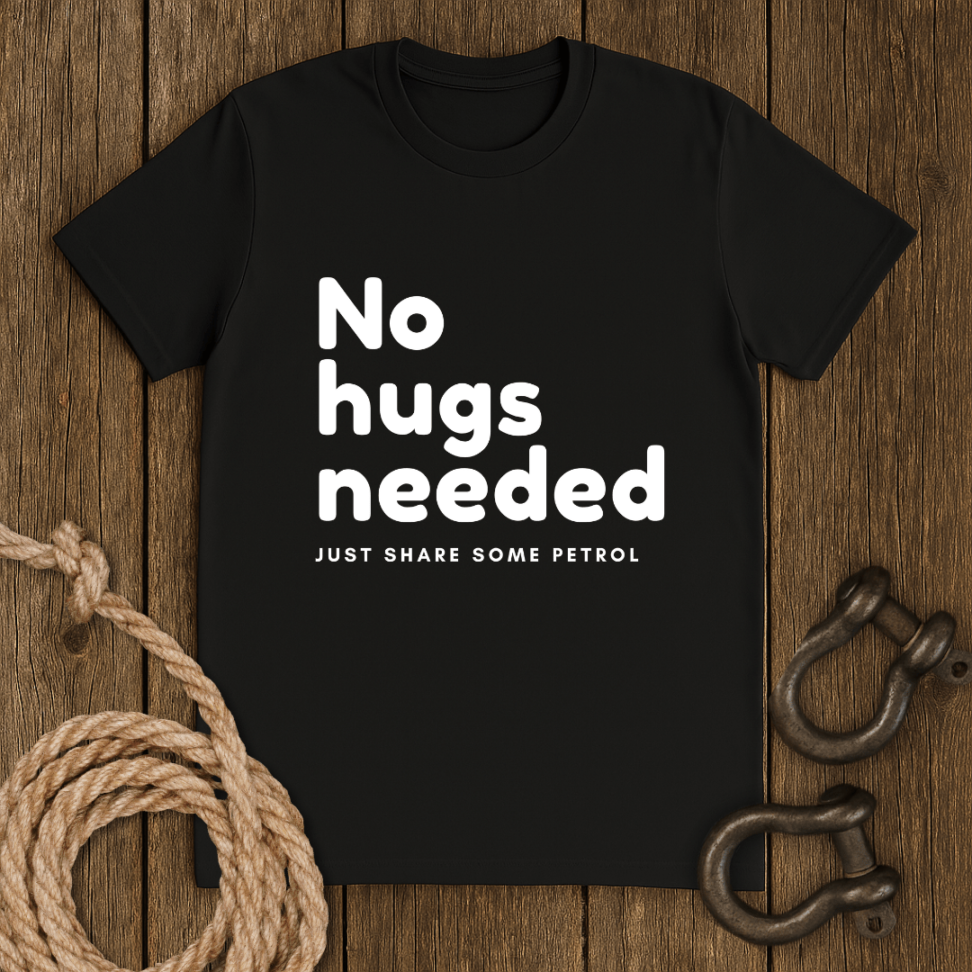 No hugs needed T-Shirt