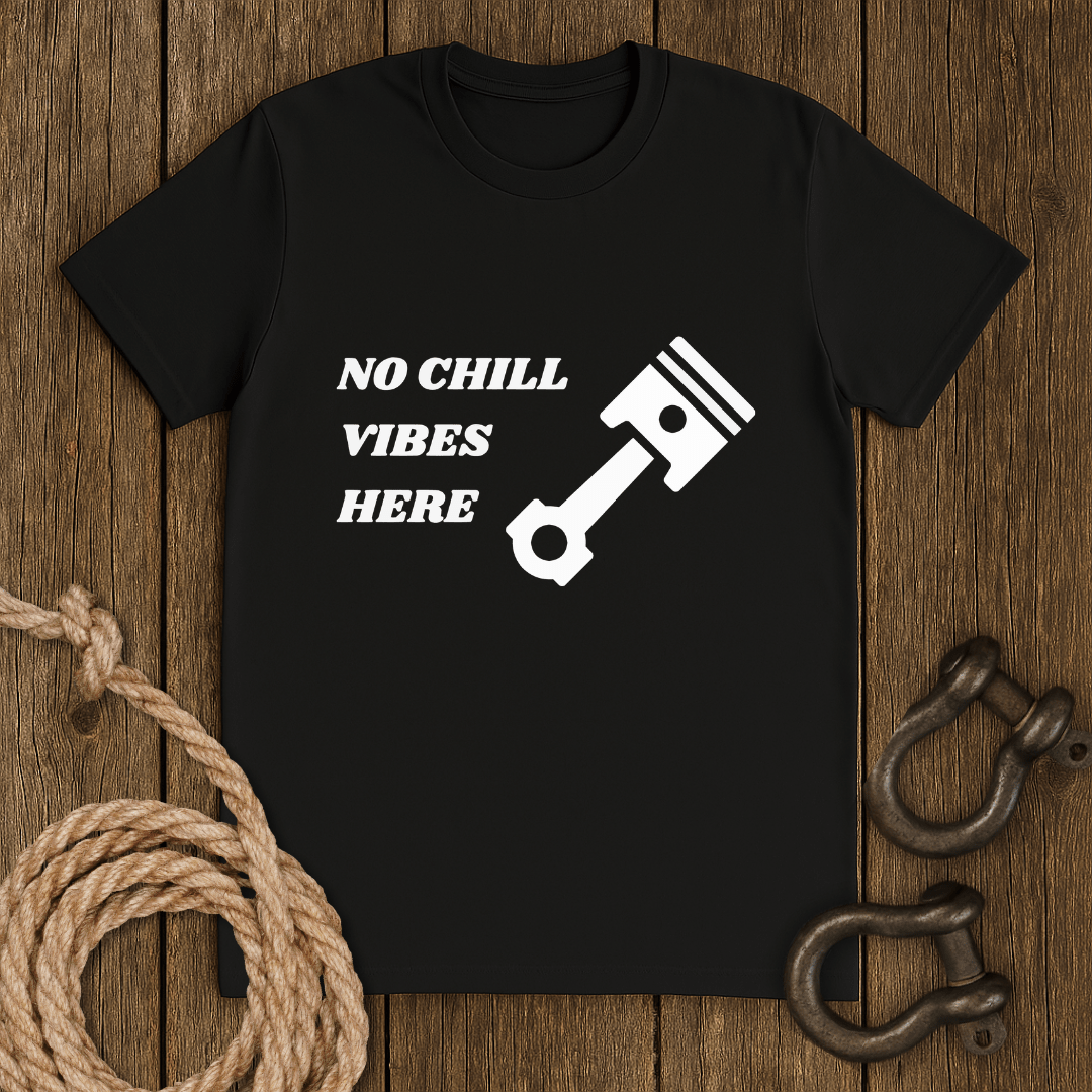 No Chill Here T-Shirt