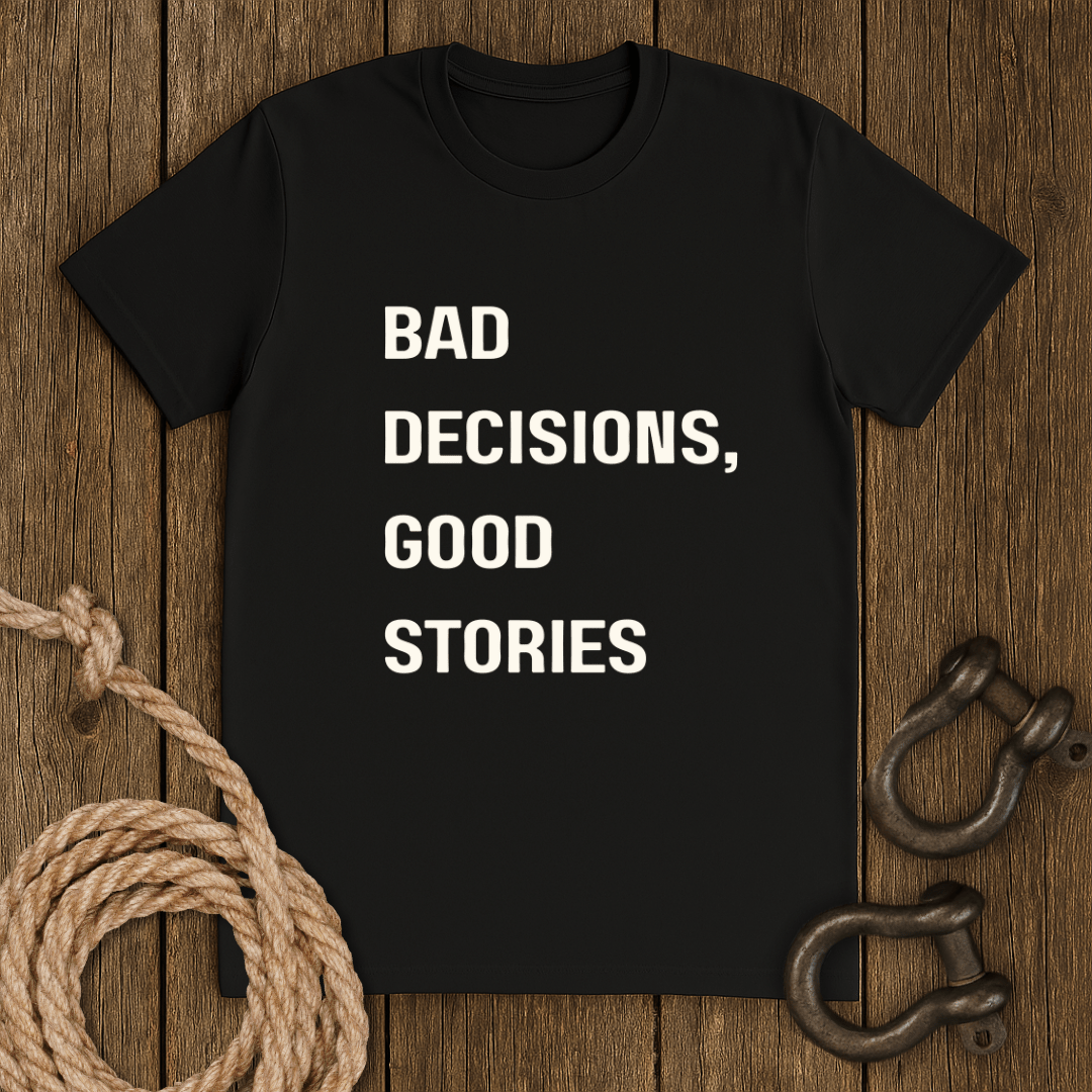 Decisions T-Shirt