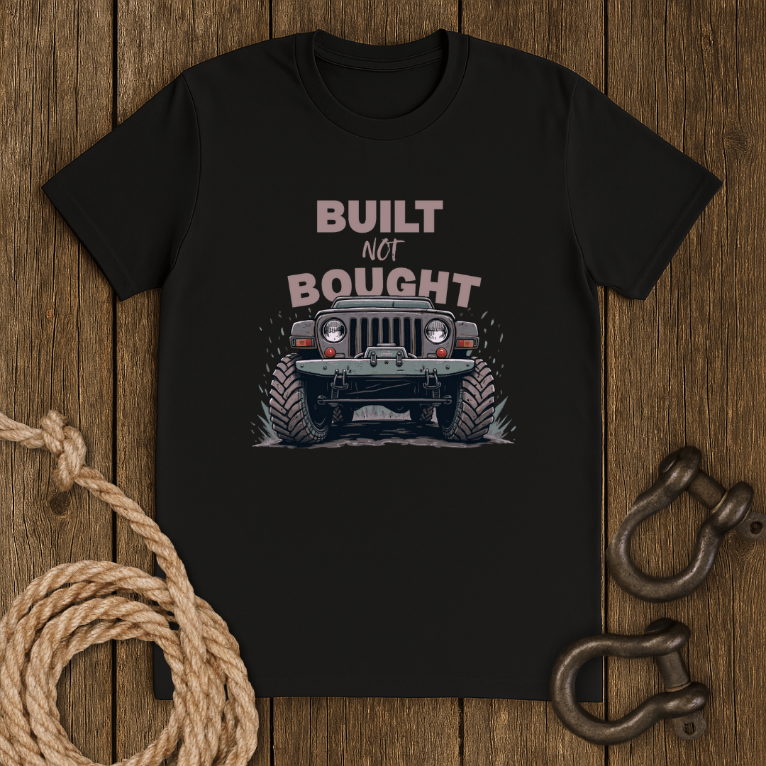 Built not Bought T-Shirt