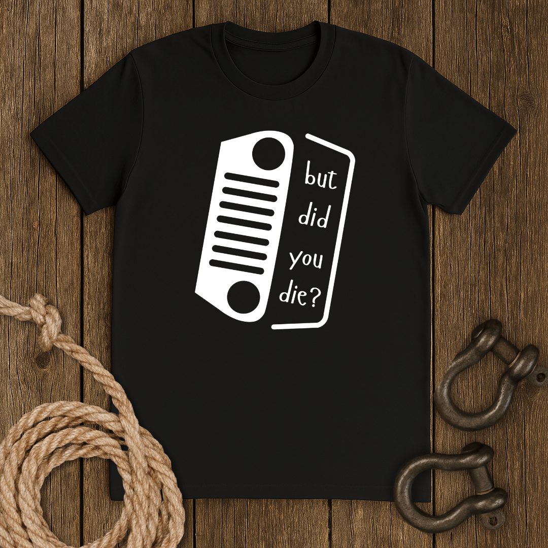 Did You? T-Shirt