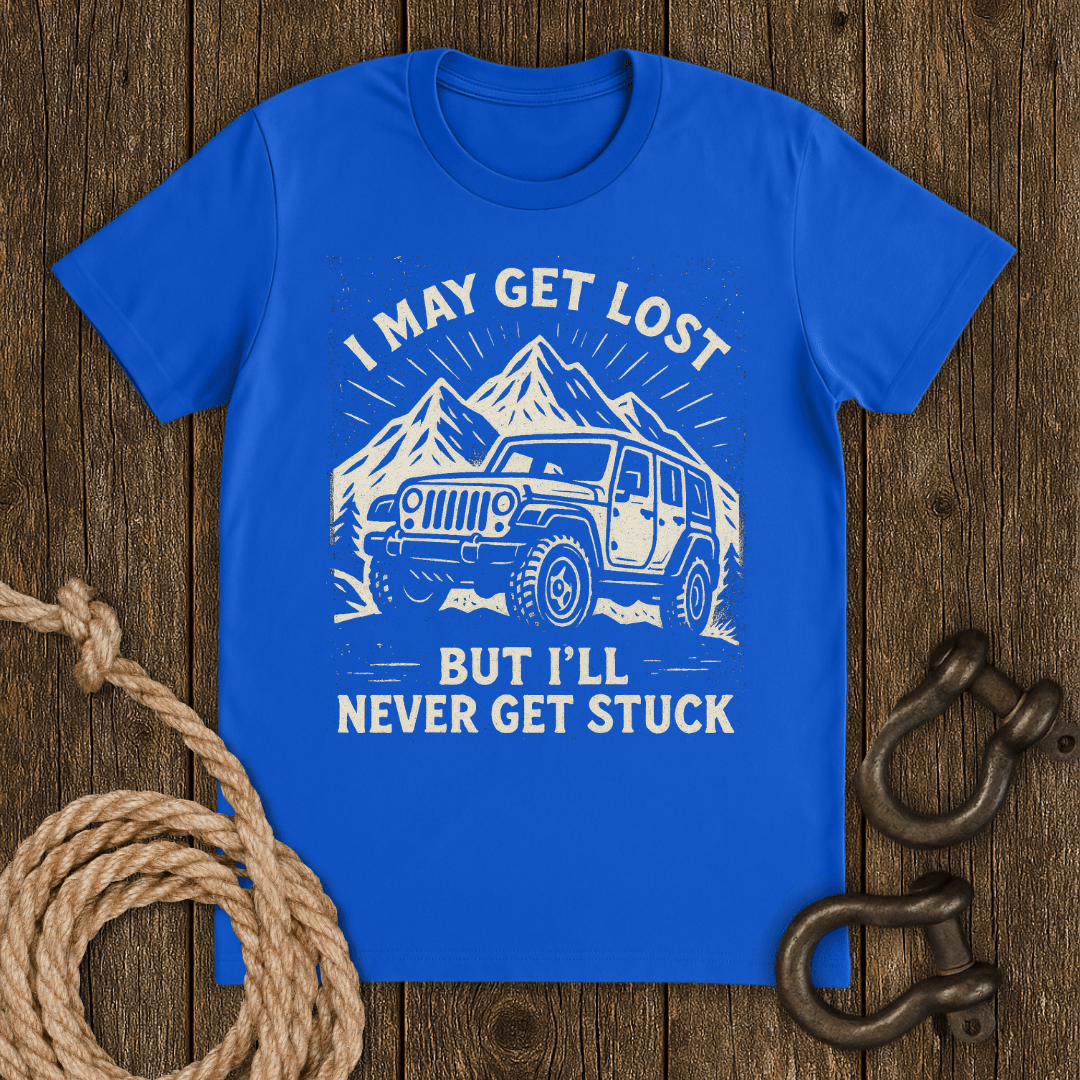 Lost not Stuck T-Shirt