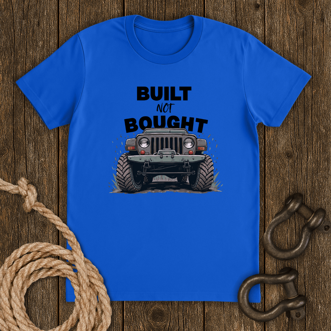 Built not Bought T-Shirt