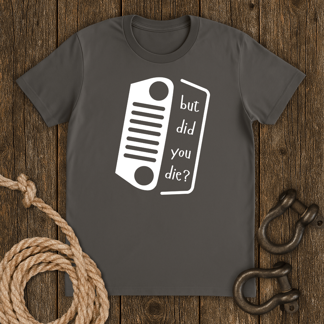 Did You? T-Shirt
