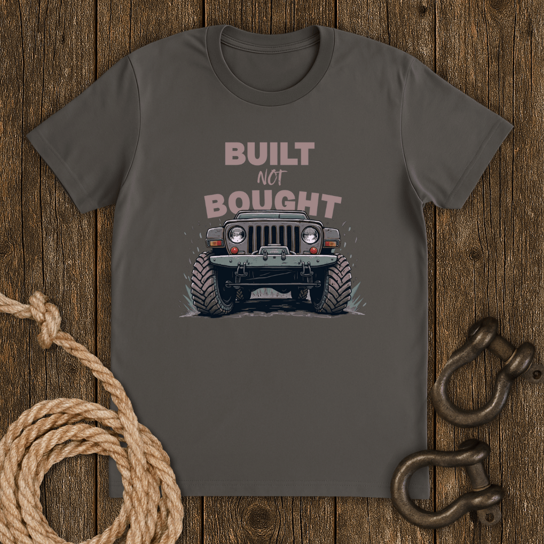 Built not Bought T-Shirt