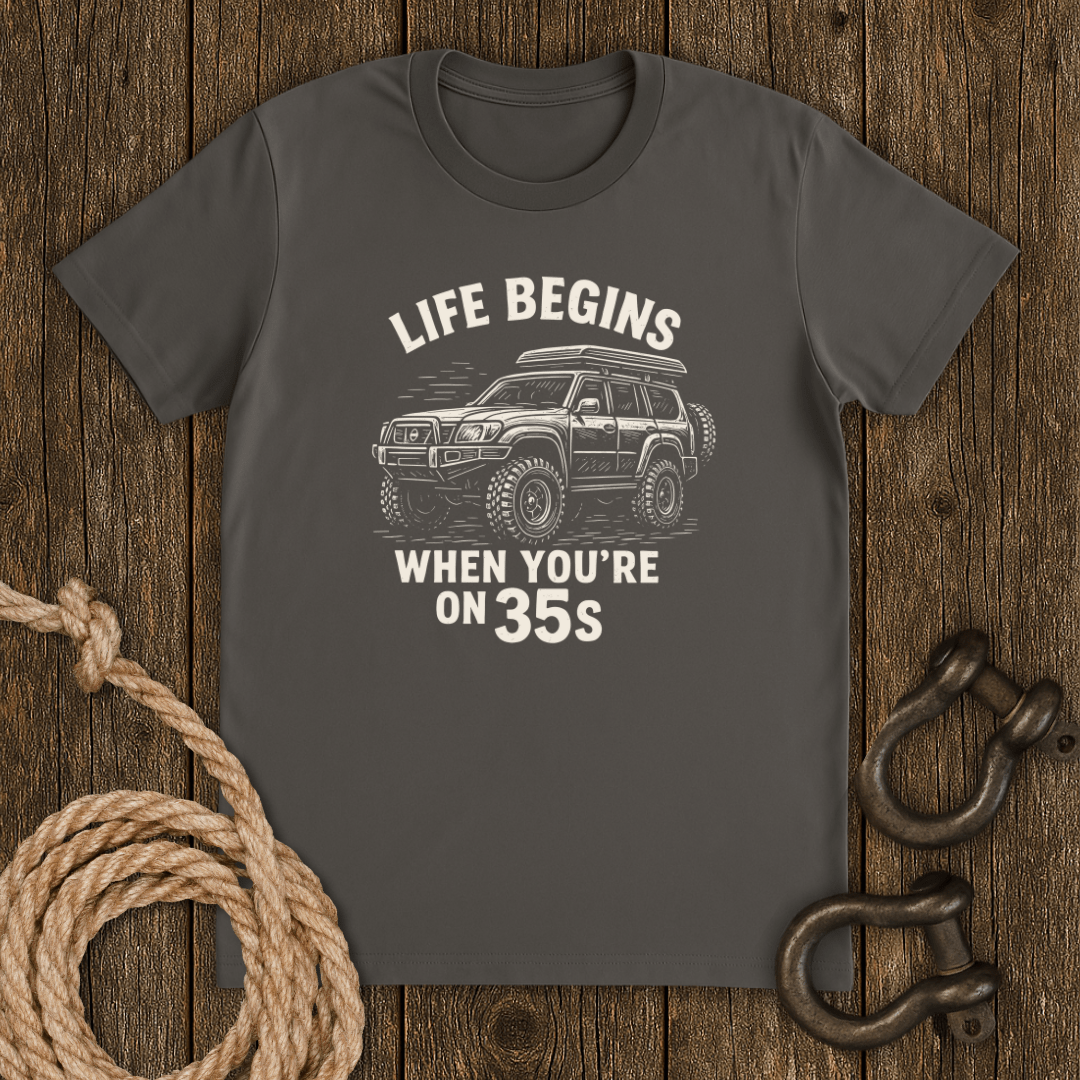 Life on 35s T-Shirt