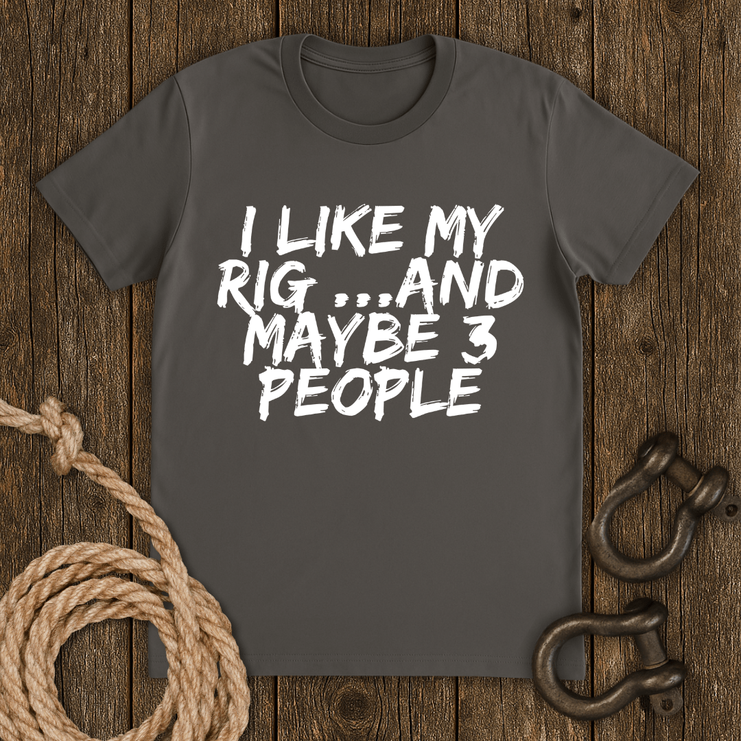 I like my Rig T-Shirt