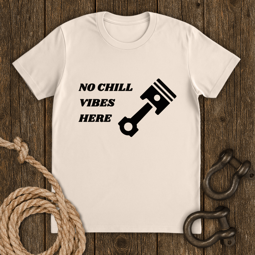No Chill Here T-Shirt