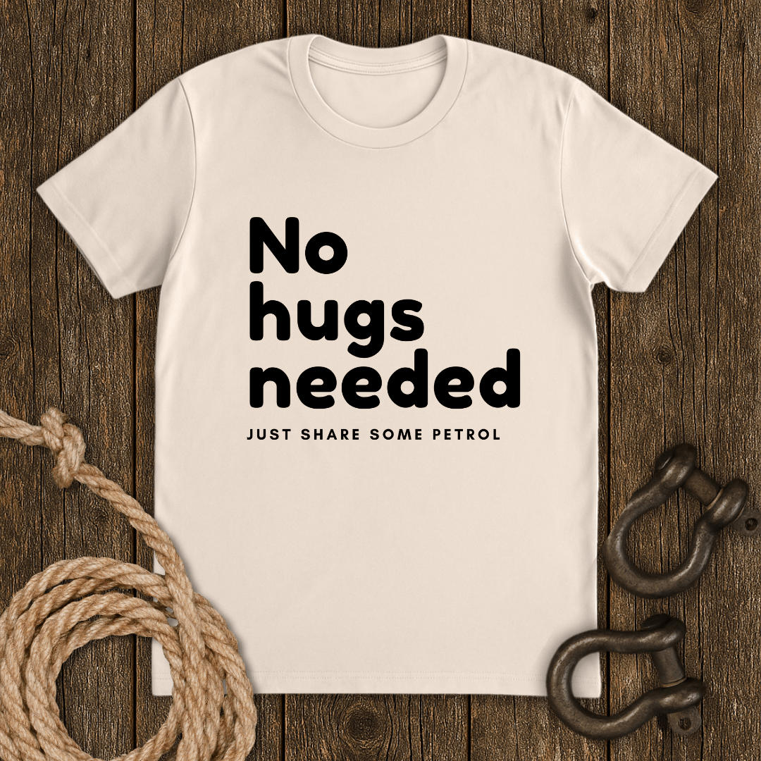 No hugs needed T-Shirt
