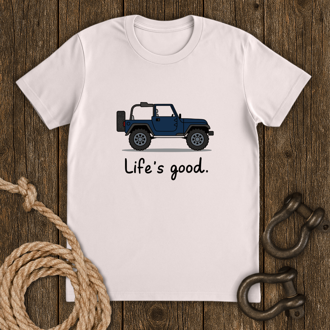 Life`s good T-Shirt