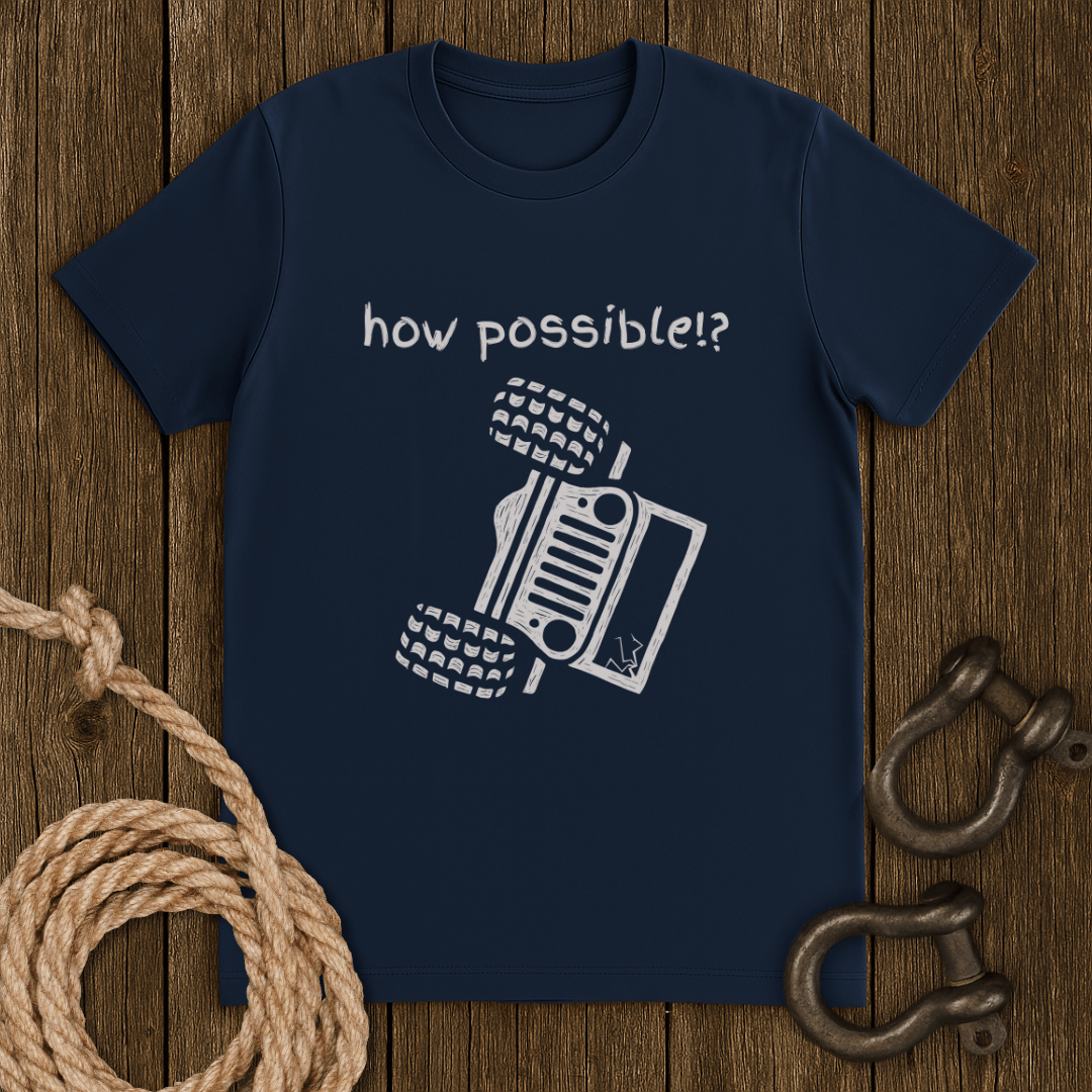 How Possible T-Shirt
