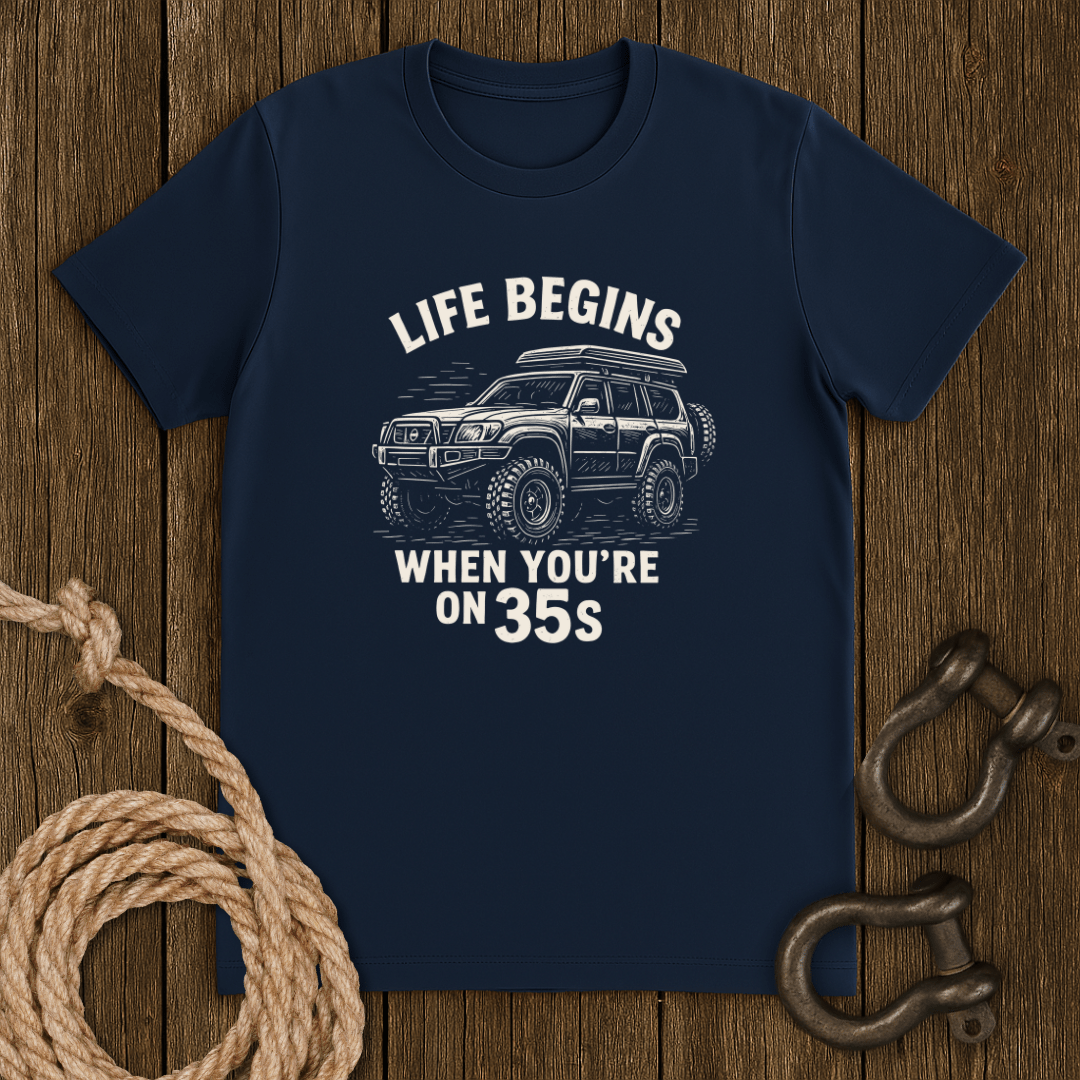 Life on 35s T-Shirt