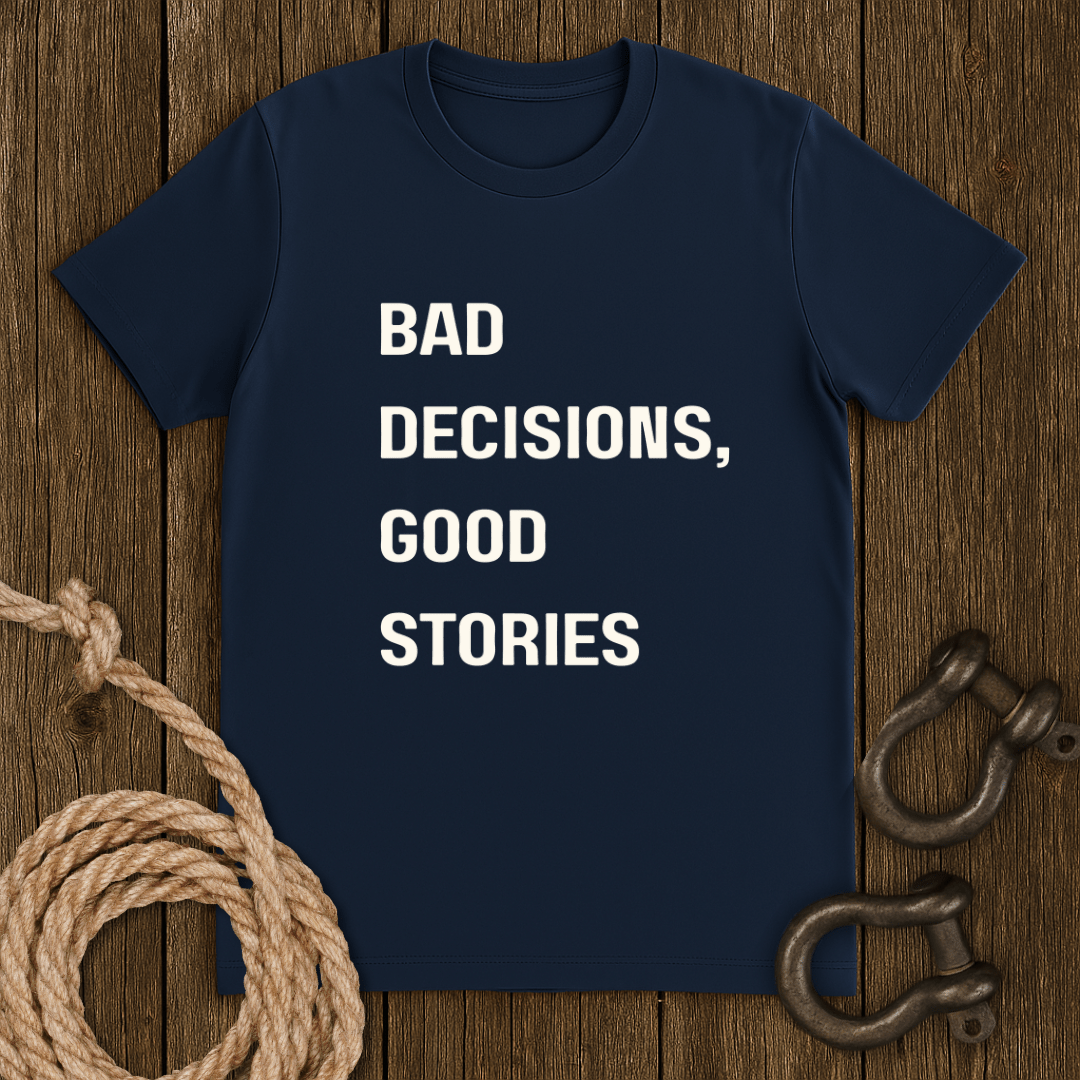 Decisions T-Shirt