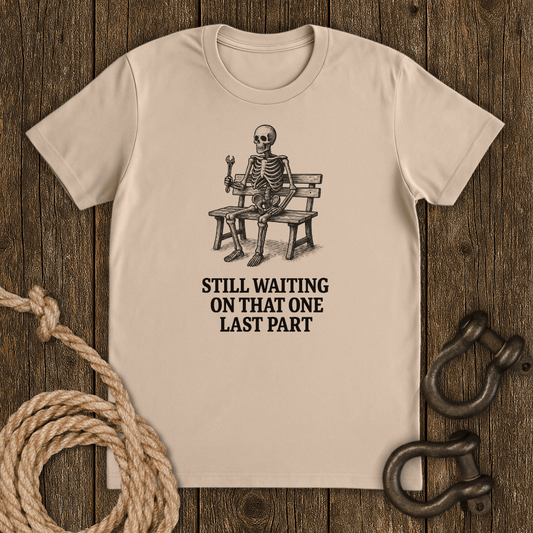 Still Waiting T-Shirt