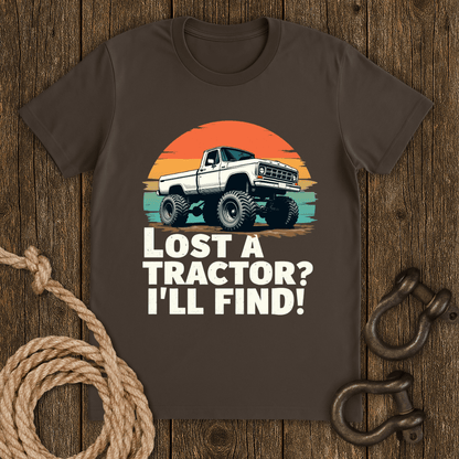 Lost a Tractor? T-Shirt