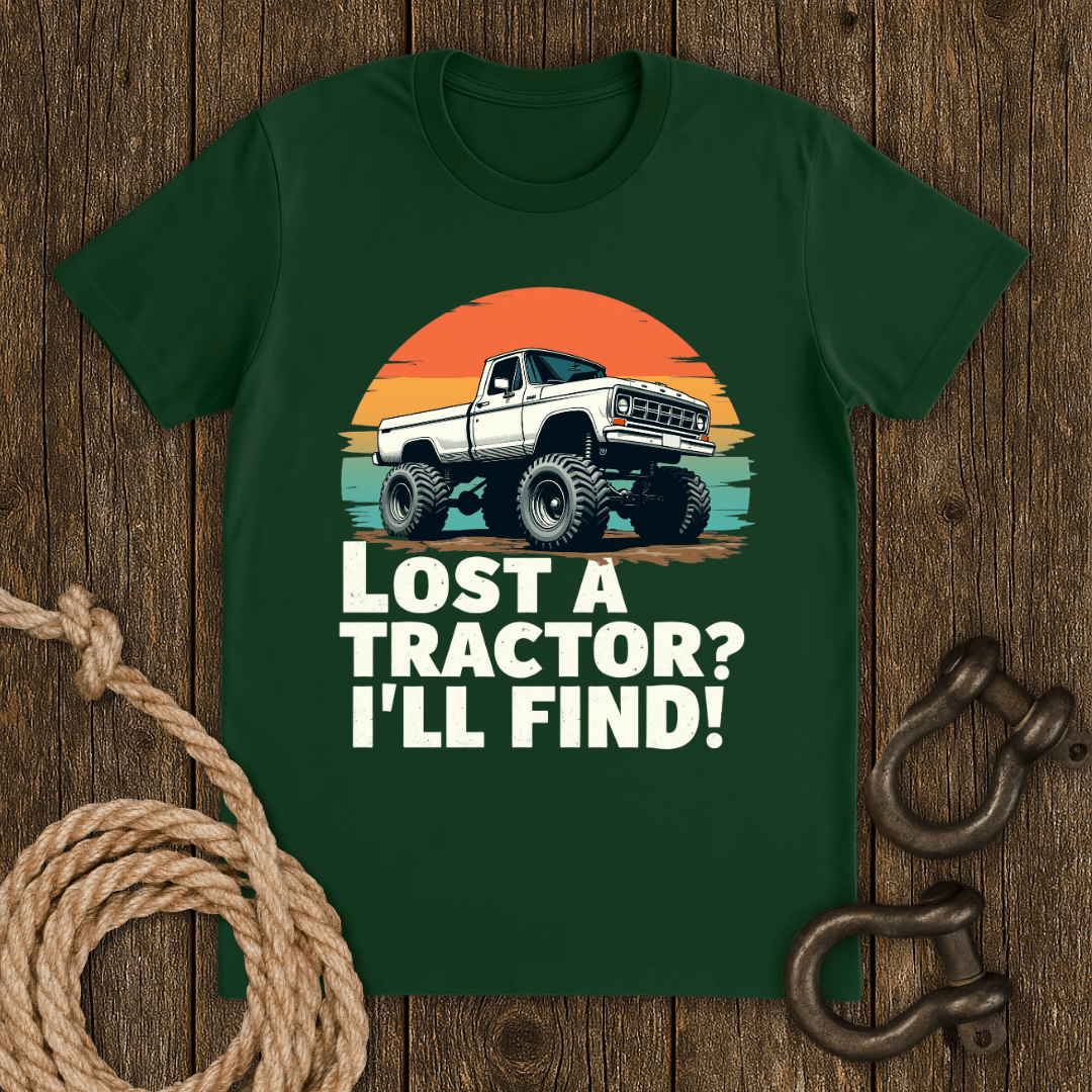 Lost a Tractor? T-Shirt