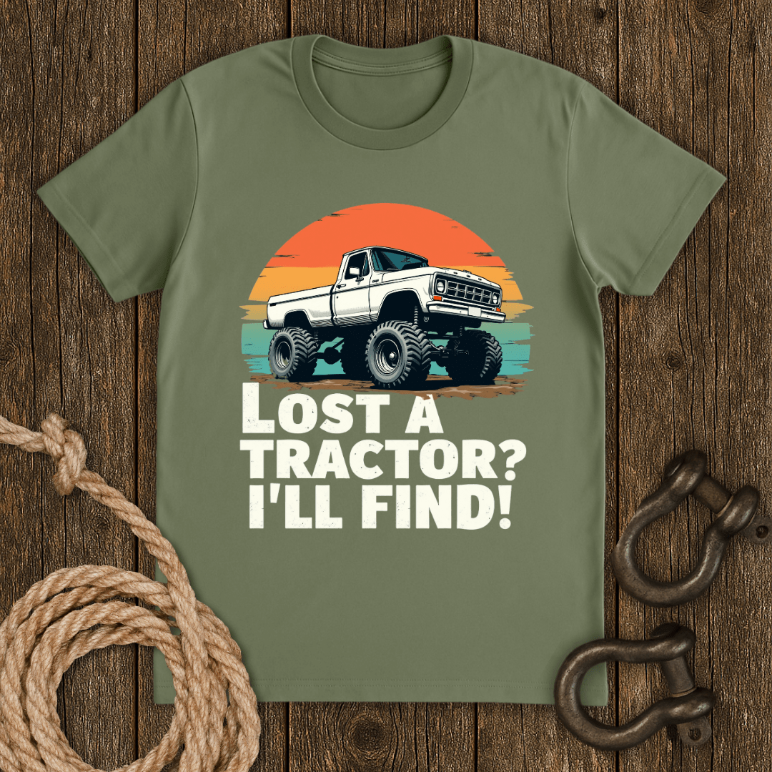 Lost a Tractor? T-Shirt