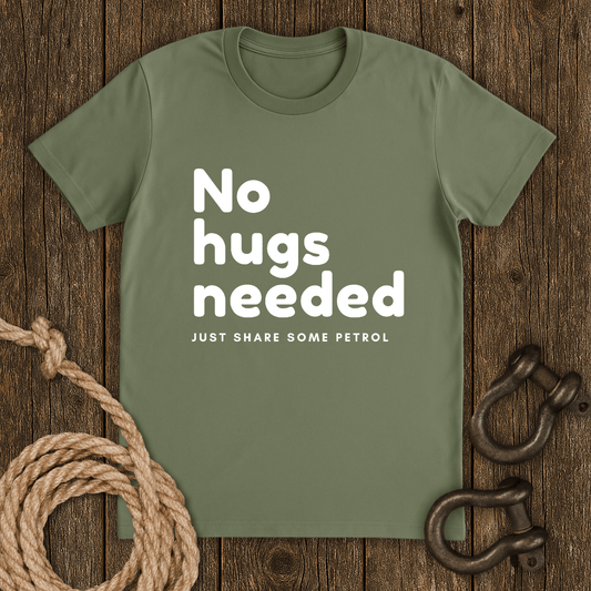 No hugs needed T-Shirt