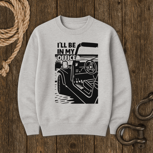 My Office Sweatshirt