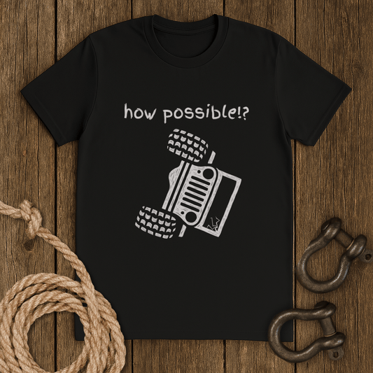 How Possible T-Shirt