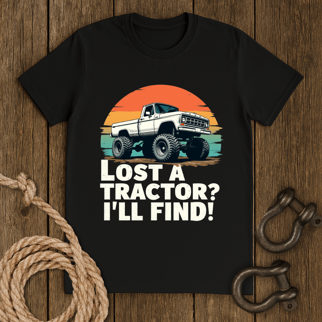 Lost a Tractor? T-Shirt