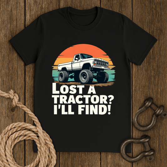 Lost a Tractor? T-Shirt